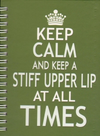 Notebook A6 Keep Calm & Keep A Stiff Upper Lip Gift
